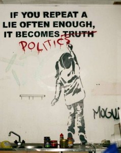 Graffiti despre minciuna repetata care devine adevar